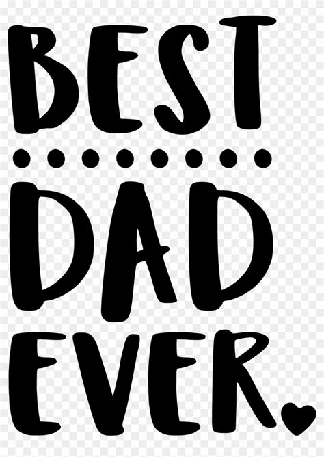 Best Dad Ever Svg - Free Fathers Day Svg, HD Png Download - 3600x3600