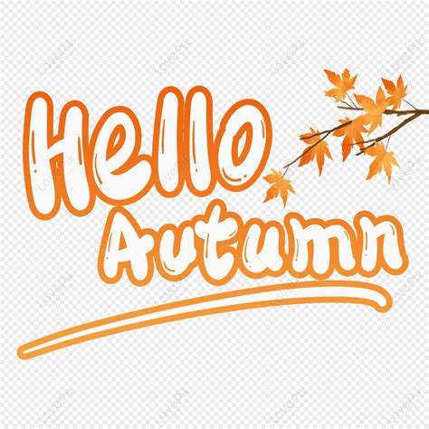 Hello Autumn Hello Hello 2022 Word Art Free Png And Clipart Image