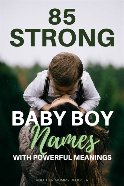 85 Strong Baby Boy Names With Powerful Meanings Artofit