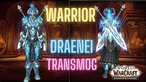 Best Draenei Warrior Transmog Set Wow Youtube