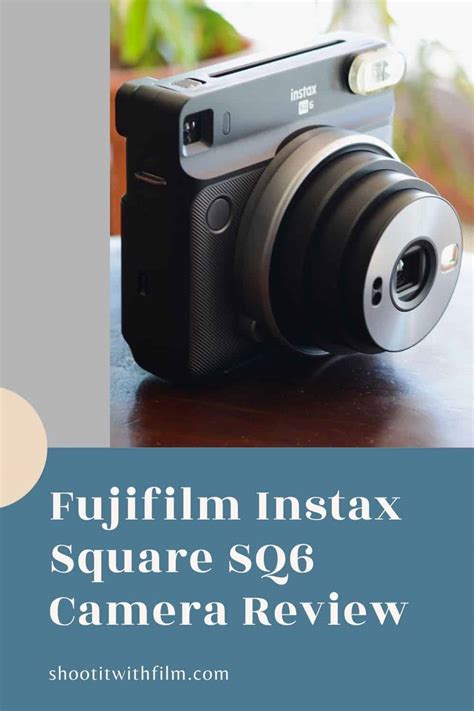 Fujifilm Instax Square SQ6 Camera Review Shoot It With Film