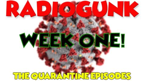 The Quarantine Episodes Week One Youtube