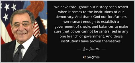 Leon Panetta Quote We Have Throughout Our History Been Tested When It