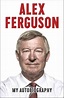 Alex Ferguson: My Autobiography by Alex Ferguson, Hardcover ...