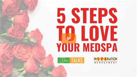 5 Steps To Love Your Medical Spa Insparation Management