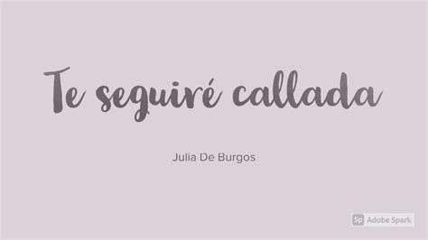 Te Seguiré Callada Julia De Burgos Youtube