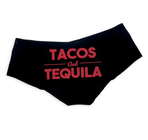 Tacos And Tequila Panties Sexy Funny Naughty Slutty Festival Panties