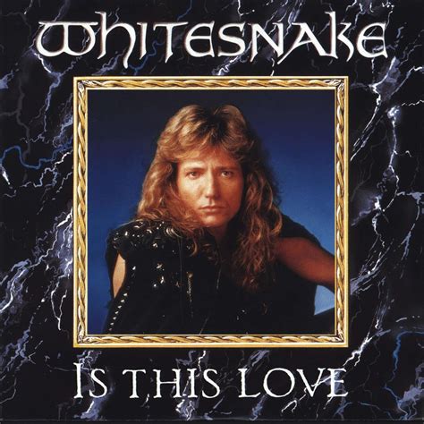 Whitesnake Whitesnake Is This Love 7 Music