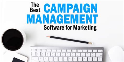 The Best Campaign Management Software For Marketing Professionals