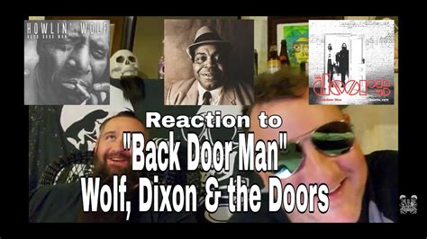 back door man by howlin wolf willie dixon and the doors cover reaction video youtube