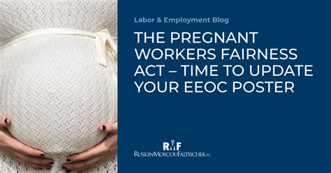 the pregnant workers fairness act time to update your eeoc poster labor and employment blog