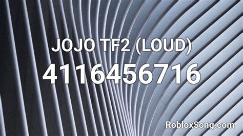 Jojo Tf2 Loud Roblox Id Roblox Music Codes