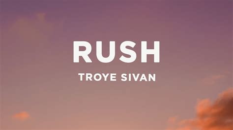 Troye Sivan Rush Lyrics Youtube