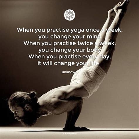 When You Practise Yoga Once A Week You Change Your Mind When You