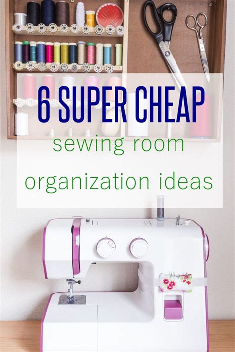 6 Super Cheap Sewing Room Organization Ideas To Rock Your Room