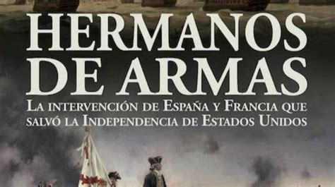 Hermanos De Armas Desperta Ferro Indepencia Estados Unidos España El