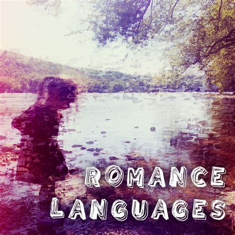 Romance Languages Ep Romance Languages