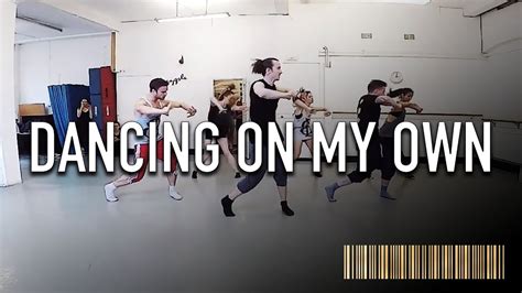 Dancing On My Own Calum Scott Dance Routine Video Brendon Hansford Choreography Youtube
