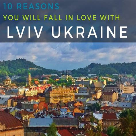 10 Reasons You Will Fall in Love with Lviv Ukraine