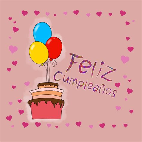 Happy Birthday Spanish Feliz Cumpleanos A Cake And Balloons Boomf