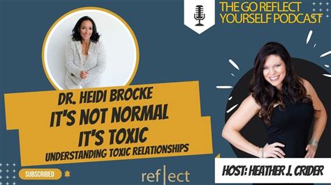 Understanding Toxic Relationships With Dr Heidi From The Its Not Normal Its Toxic Podcast