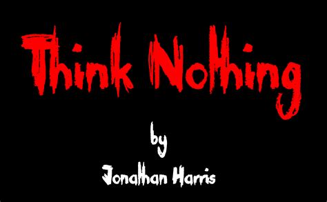 Think Nothing Font | Designed by Jonathan S. Harris