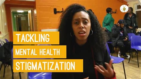 Tackling Mental Health Stigmatization Youtube