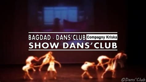 BAGDAD DANCE Show Compagny Kriska Karine Mayet Choreography YouTube