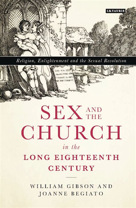 sex and the church in the long eighteenth century religion enlightenment and the sexual