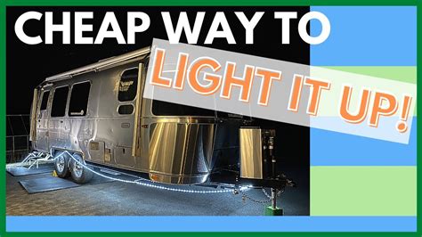 Rv Led Under Glow Cheap Way To Light Up Our Travel Trailer Youtube