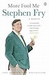 More Fool Me (Memoir #3) by Stephen Fry