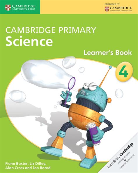 Cambridge primary science is a truly international series, written for a global audience. Cambridge Primary Science Learner's Book Stage 4 by ...