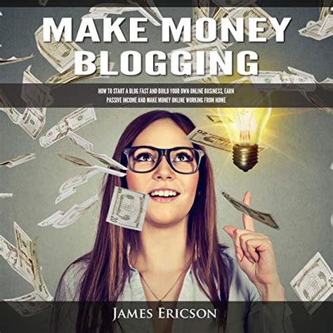 Make Money Blogging How To Start A Blog Fast And Build Your Own Online