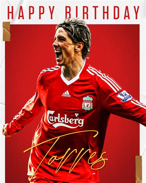 Happy Birthday Fernando Torres Rliverpoolfc