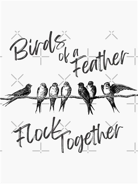 Birds Of A Feather Flock Together Sticker By Anthonysmerch Redbubble