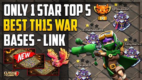 Top 5 New Th15 War Bases Link Only 1 Star TH15 Best TH15 War