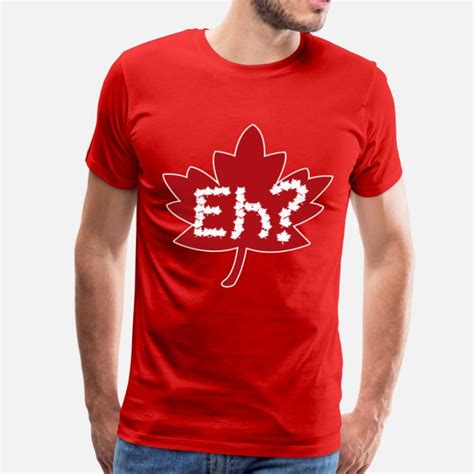 Shop Canadian Eh T Shirts Online Spreadshirt
