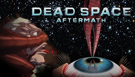 Dead Space Aftermath On Steam