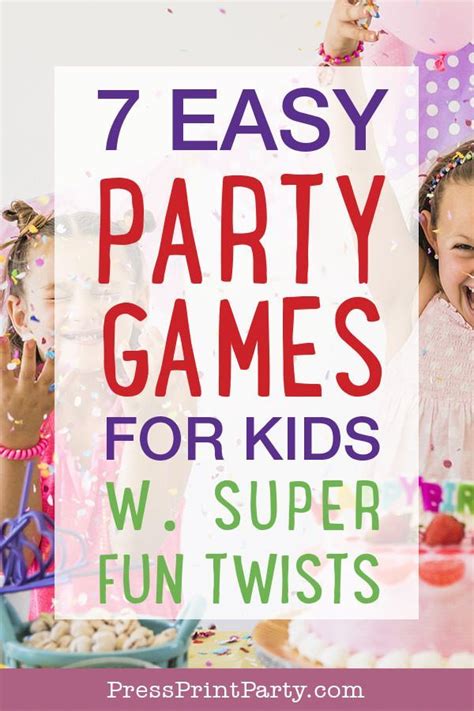 7 Easy Party Games For Kids With Super Fun Twists Birthday Party