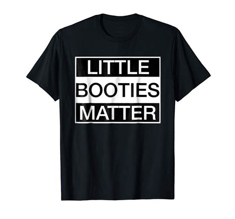 Little Booties Matter Shirts Kitilan