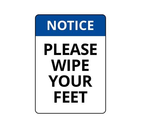 Premium Quality Osha Notice Please Wipe Your Feet Sign Housekeeping