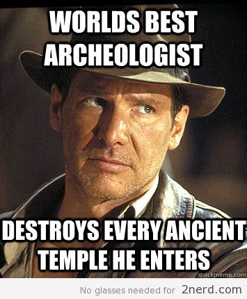 Next post mark twain quote. Indiana Jones movie logic - http://2nerd.com/memes/indiana ...