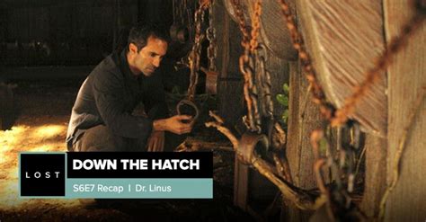 Lost Down The Hatch Season 6 Episode 7 Dr Linus