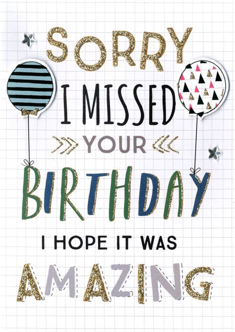 Sorry I Missed Your Birthday Greeting Card Cards