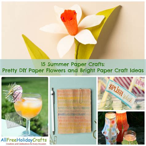 15 Summer Paper Crafts Pretty Diy Paper Flowers And Bright Paper Craft