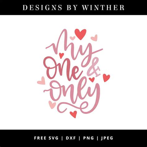Free My One And Only Svg Dxf Png And Jpeg Designs By Winther