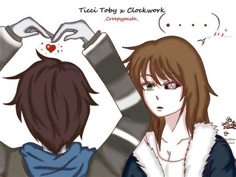 Ticci Toby X Clockwork Creepypasta By Swancian On Deviantart