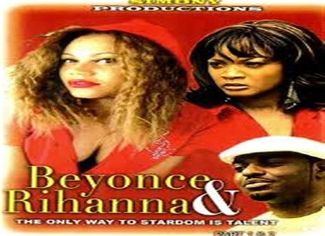 Beyonce And Rihanna Nigerian And Nollywood Movies