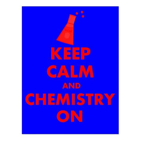 Keep Calm And Chemistry On Ts Postcard Zazzle