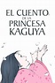 El cuento de la princesa Kaguya - かぐや姫の物語 (2013)